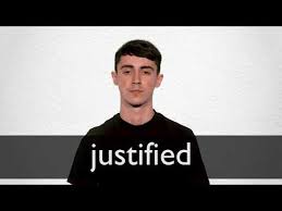 Justified Definition And Meaning Collins English Dictionary