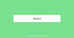 Seigle Definition De Seigle Dictionnaire La Langue Francaise