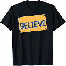 The perfect ted lasso believe animated gif for your conversation. Ted Lasso Believe Sign Tv Show T Shirt Catustop