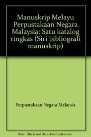 The original size of the image is 192 × 200 px and the original resolution is 300 dpi. 9789679310115 Manuskrip Melayu Perpustakaan Negara Malaysia Satu Katalog Ringkas Siri Bibliografi Manuskrip Abebooks Perpustakaan Negara Malaysia 9679310116