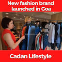 New fashion brand Cadan lifestyle launched in Goa | fashion, Goa ...