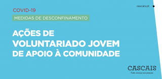 Situação na área metropolitana de lisboa suscita preocupação. Covid 19 Programa De Voluntariado Em Fase De Desconfinamento Camara Municipal De Cascais