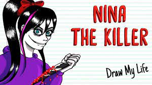 NINA THE KILLER | Draw My Life Creepypasta - YouTube
