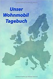 Vorlage reisetagebuch vorlage reisetagebuch word familienurlaub und reisen können sehr überfüllt sein. Unser Wohnmobil Tagebuch Reisetagebuch Mit Sinnvoller Vorlage Fur 52 Trips Ubersichtliche Doppelseiten Ca Din A5 6x9 Schutt J Amazon De Bucher