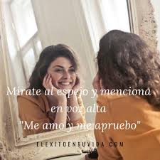 Mirate Al Espejo Y Menciona En Voz Alta Me Amo Y Me Apruebo Amor Propio Mejorar Autoestima Subir La Autoestima
