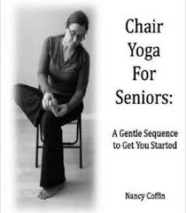 Chair Yoga For Seniors Pdf Yoga For Seniors Chair Yoga Senior Fitness