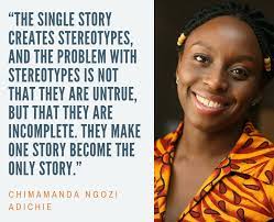 A shared, universal experience chimamanda's purpose is not to. U S Embassy Kampala Join The American Center In A Timely Discussion Of Chimamanda Ngozi Adichie S Ted Talk The Danger Of A Single Story About The Dangers Of Stereotypes Date February 12