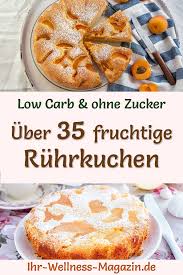 Und das ganz ohne kohlenhydrate. 40 Low Carb Ruhrkuchen Mit Obst Einfache Rezepte Ohne Zucker
