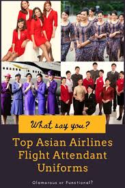 If, at any time, a student's dress is inappropriate and/or disrupts the educational program, s/he will be notified and will either be sent home to change into proper attire, or other arrangements will be made to remedy the situation. Top Asian Airlines Flight Attendant Uniforms Glamorous Or Functional Bellatory