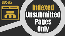 Indexed, Not Submitted In Sitemap" Is Now "Indexed" In ...