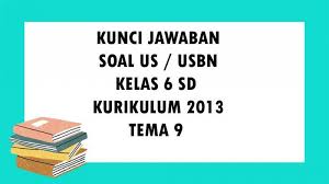 Contoh format administrasi guru lengkap. Soal Usbn Kelas 6 Sd Mi Tema 9 Kurikulum 2013 Kunci Jawaban Ujian Sekolah Pilihan Ganda Essay Halaman 2 Tribun Pontianak