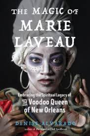 The Marie Laveau Voodoo Grimoire Book by Denise Alvarado