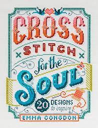 Get up to 35% off. Amazon Com Cross Stitch For The Soul 20 Designs To Inspire Ebook Congdon Emma Kindle Store