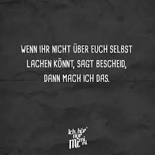 Wenn Ihr Nicht Uber Euch Selbst Lachen Konnt Sagt Bescheid Dann Mach Ich Das Visual Statements Lustige Zitate Und Spruche Witzige Spruche Visual Statements