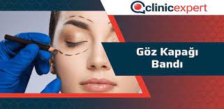 Goz Kapagi Bandi Nedir Clinicexpert Uluslararasi Saglik Hizmetleri