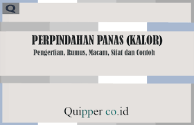 Ada berapa cara perpindahan panas (kalor)? Perpindahan Panas Kalor Pengertian Rumus Macam Sifat Dan Contoh