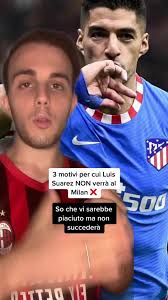 greenscreen #greenscreen3 motivi per cui Luis Suarez non verrà al Mil...