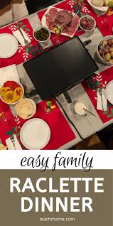 Raclette classic dinner and dessert party menu entertainment dining vegetables: How To Do A Family Raclette Dinner Make It Fun Special Memorable