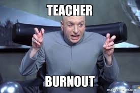 Teacher Burnout Dr Evil Austin Powers Make A Meme