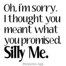  23 Broken Promises Quotes Ideas Promise Quotes Quotes Me Quotes