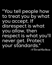 High Standards Does Not Mean High Maintenance It Just Means You Have Dignity And Know Your Worth Don T Standards Quotes High Standards Quotes Dignity Quotes
