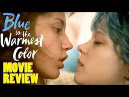 Blue Is The Warmest Color Movie Review By Chris Stuckmann Youtube Blue Is The Warmest Colour Warm Colors Color