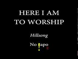 Here I Am To Worship Hillsong Easy Chords And Lyrics Youtube In 2020