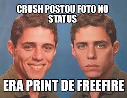 Tente não rir•melhores memes do free fire #3. Meme Creator Funny Crush Postou Foto No Status Era Print De Freefire Meme Generator At Memecreator Org