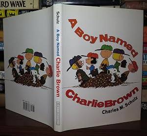 A BOY NAMED CHARLIE BROWN by Schulz, Charles M.: Hardcover (2001) First  Edition Thus. | Rare Book Cellar
