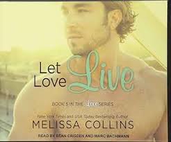 Amazon.com: Let Love Live (Love Series): 9781494505189: Collins, Melissa,  Crisden, Sean, Bachmann, Marc: Books