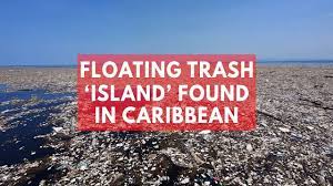 They are not on the maps, but in our oceans there are five floating plastic islands that threaten to eradicate much of the marine life and contribute to climate change. Floating Trash Island Spotted In Caribbean Sea Youtube