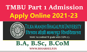 Tmbu part 2 result 2021: Tmbu Part 1 Admission Apply Online 2021 Ba Bsc Bcom Tmbu Ug Admission Online 2021 New Bihar Help Biharhelp In Bihar Result Sarkari Noukari