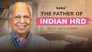 How Dr. T.V. Rao Transformed Indian HR