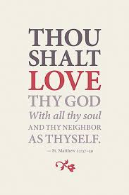 Thou Shalt Love Neighbor Quotes Love Thy Neighbor Love The Lord