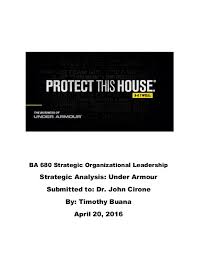 Strategic Analysis Spring 2016 Under Armour