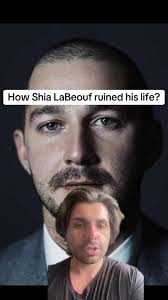 The Downfall of Shia LaBeouf: A Hollywood Story