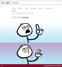 Check Out How Google Shows You Meaning Of Recursion By Searching For Recursion In Google Search When You Search For Recursion Funny Memes Funny Jokes Funny