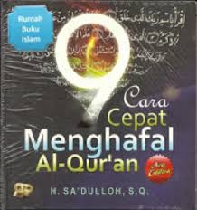 Sebagai contoh adalah bagaimana cara menghafal satu surat al. Buku 9 Cara Cepat Menghafal Al Qur An Toko Buku Online Bukukita