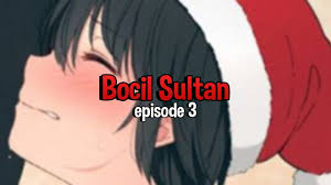 Link anime bocil sultan part 2 ikura de yoshimura ka. Download Bocil Sultan Episode 3 Youtube