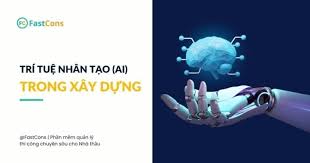 Xu hướng ứng dụng trí tuệ nhân tạo (AI) trong xây dựng như thế nào?