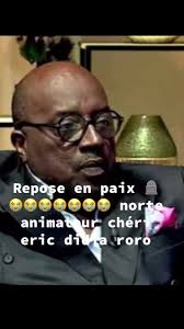 Hommage à Eric Didia Roro, Animateur Ivoirien