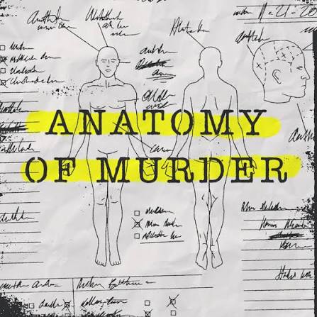 Anatomy of Murder | Podcast on Spotify