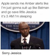In a written judgment handed down by the court of appeal in london, judges lord justice underhill and lord justice dingemans refused the actor's application for a fresh trial on the grounds that a second hearing was unlikely to produce a different outcome. Apple Sends Me Amber Alerts Like I M Just Gonna Suit Up Like Batman And Go Save Little Jessica It S 3 Am I M Sleeping The Wh Use Was Sorry Jessica Apple Meme