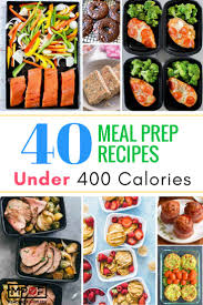 40 Meal Prep Recipes Under 400 Calories Meal Prep On Fleek 400 Calorie Meals Meals Under 400 Calories Healthy Meal Prep