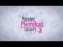 Yang jelas, di sini ada tips untuk memikat hati istri orang lain. Resipi Memikat Isteri 2 Youtube
