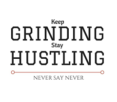 150 Grind And Hustle Quotes To Motivate You Big Time The Random Vibez Hustle Quotes Rise And Grind Quotes Hustle Quotes Motivation