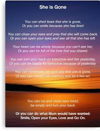 Buy She Is Gonefuneral Poem For Mum By David Alexander Elder As A Poster Throw Pillow Tote Bag Art Print Canvas Print Funeral Poems Mom Poems Mum Poems