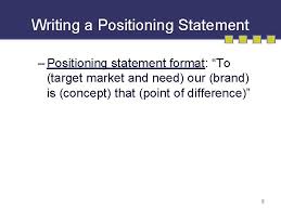 A clear brand positioning statement gives you a springboard for compelling creative storytelling. Marketing Management Crafting The Brand Positioning Marketing Strategy