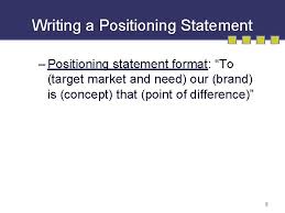 A clear brand positioning statement gives you a springboard for compelling creative storytelling. Marketing Management Crafting The Brand Positioning Marketing Strategy