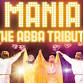 MANIA: The ABBA Tribute